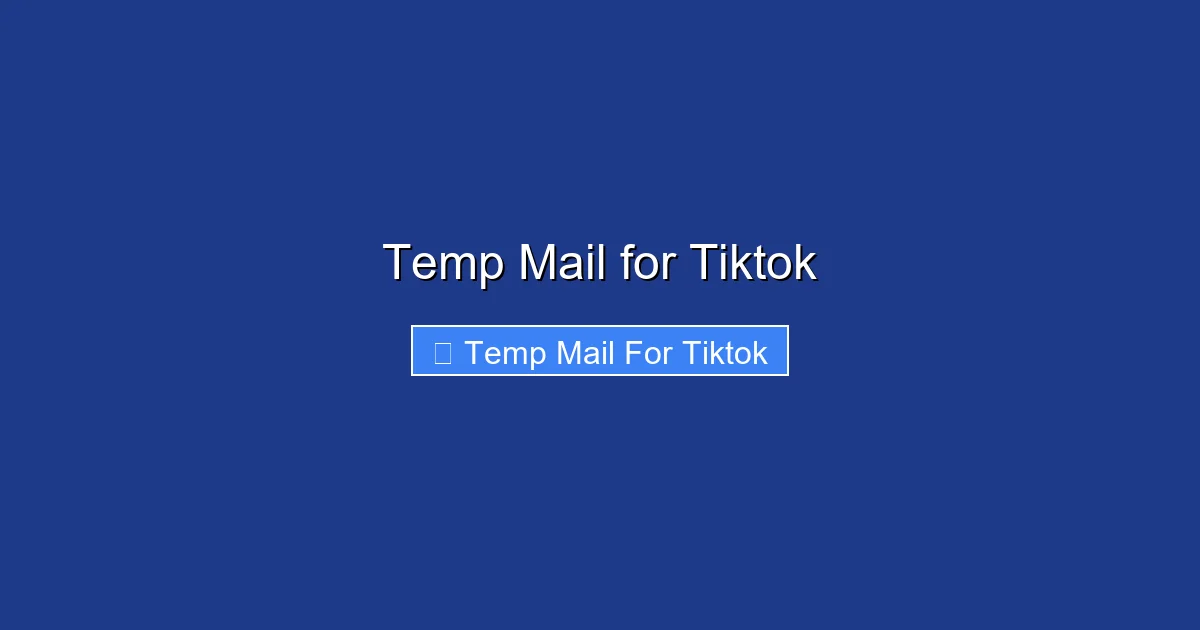 Temp Mail for Tiktok