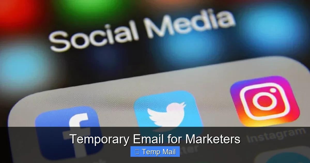 Temporary Email for Marketers