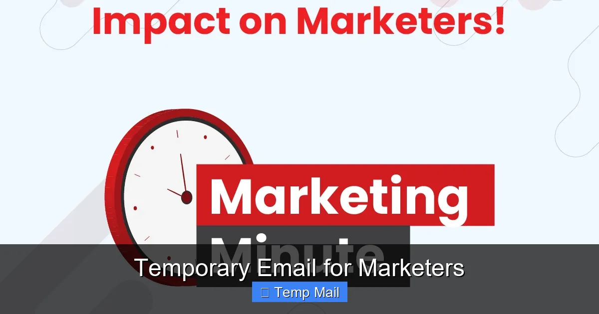 Temporary Email for Marketers
